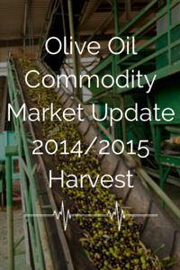 Olive Oil Commodity Market Update 2014/2015 Harvest