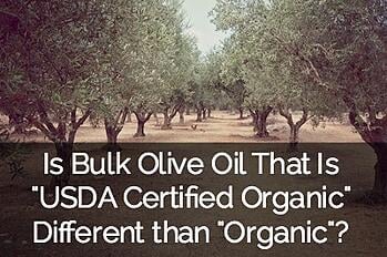 Is Bulk Olive Oil That Is "USDA Certified Organic" Different than "Organic"?