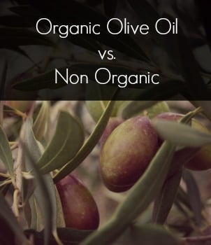 Organic Olive Oil vs. Non Organic
