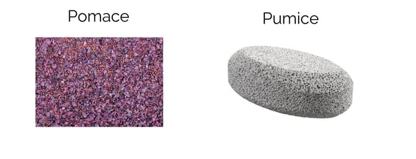 Pomace vs. Pumice