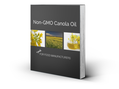  Non-GMO Canola Oil - A Guide For Food Manufacturers